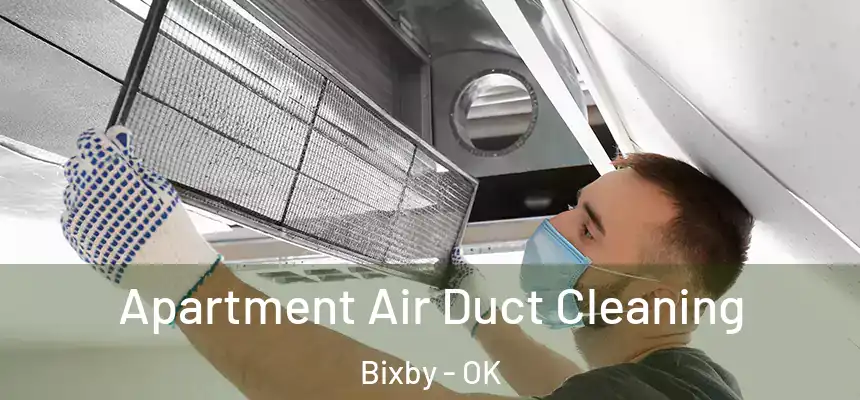 Apartment Air Duct Cleaning Bixby - OK