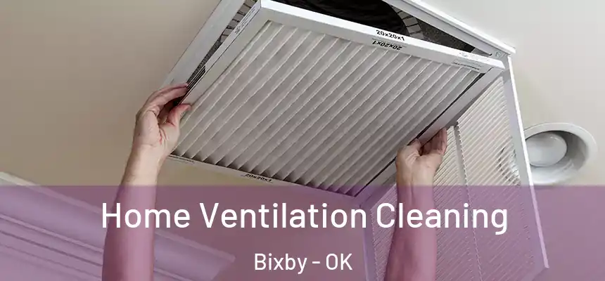  Home Ventilation Cleaning Bixby - OK