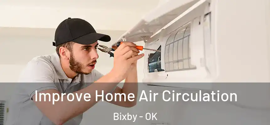  Improve Home Air Circulation Bixby - OK