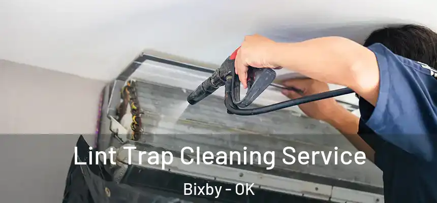  Lint Trap Cleaning Service Bixby - OK